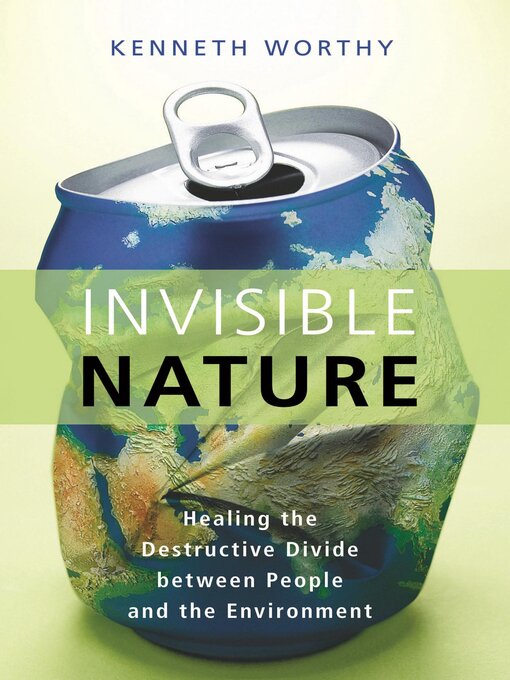 Title details for Invisible Nature by Kenneth Worthy - Available